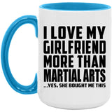 I Love My Girlfriend More Than Martial Arts - 15oz Accent Mug Blue