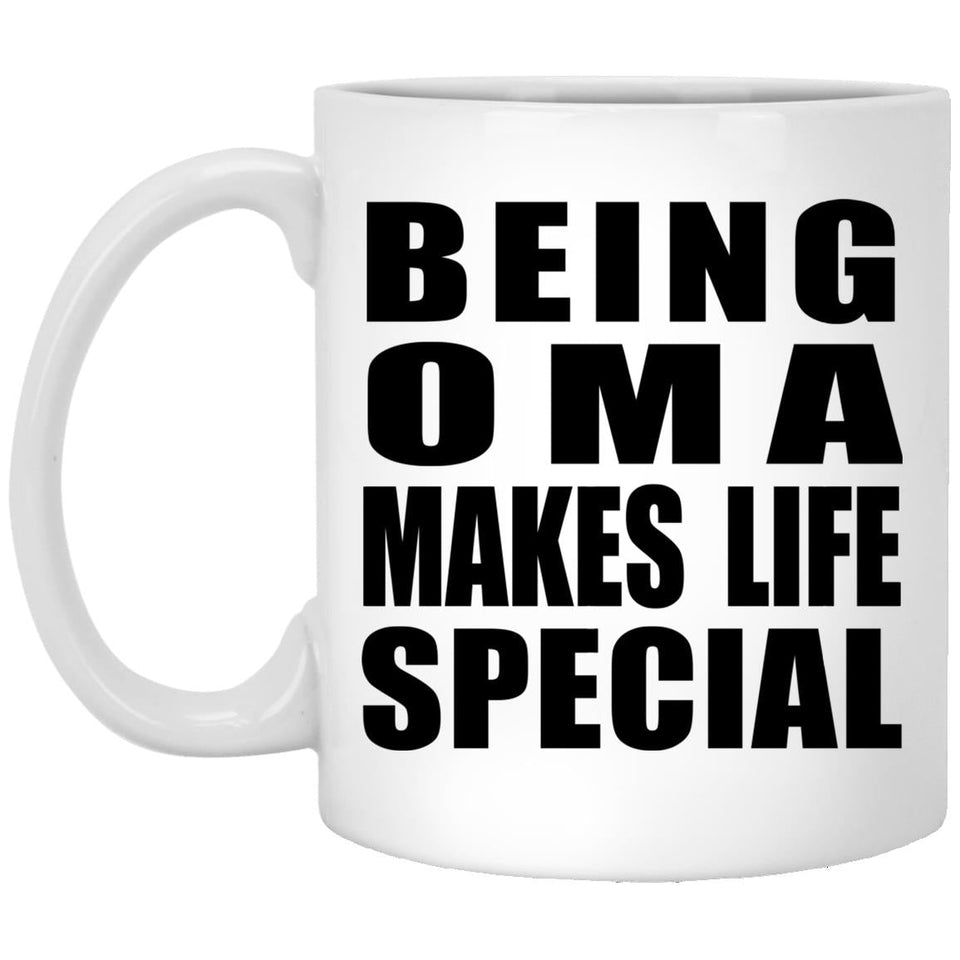 Being Oma Makes Life Special - 11oz Coffee Mug
