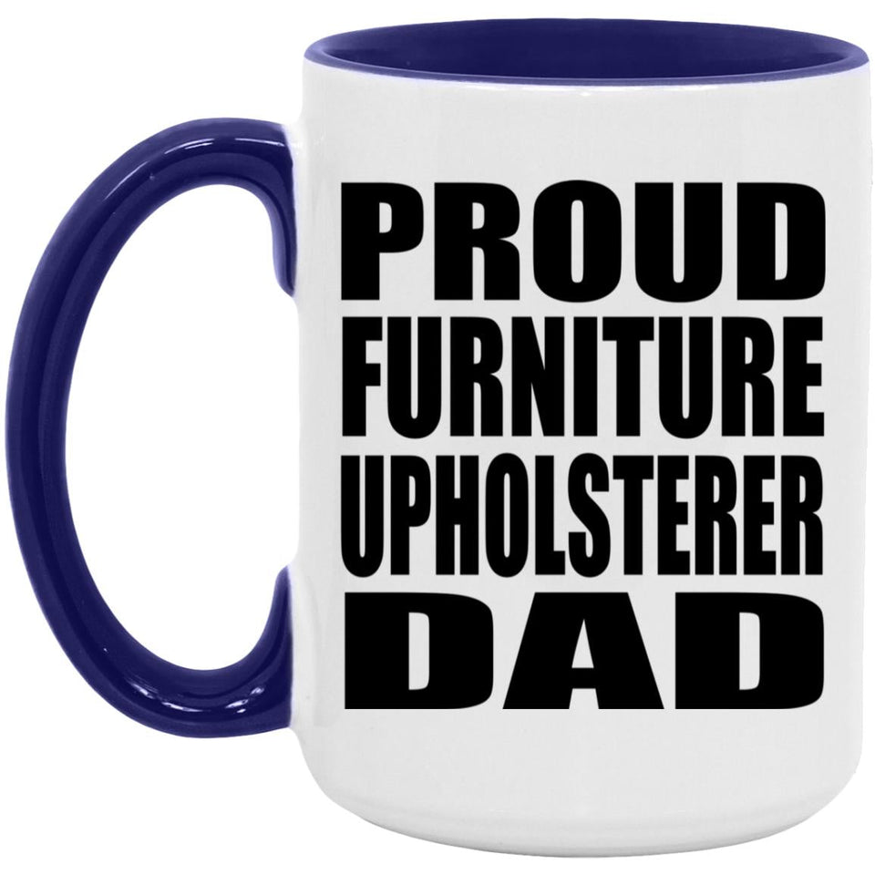 Proud Furniture Upholsterer Dad - 15oz Accent Mug Purple