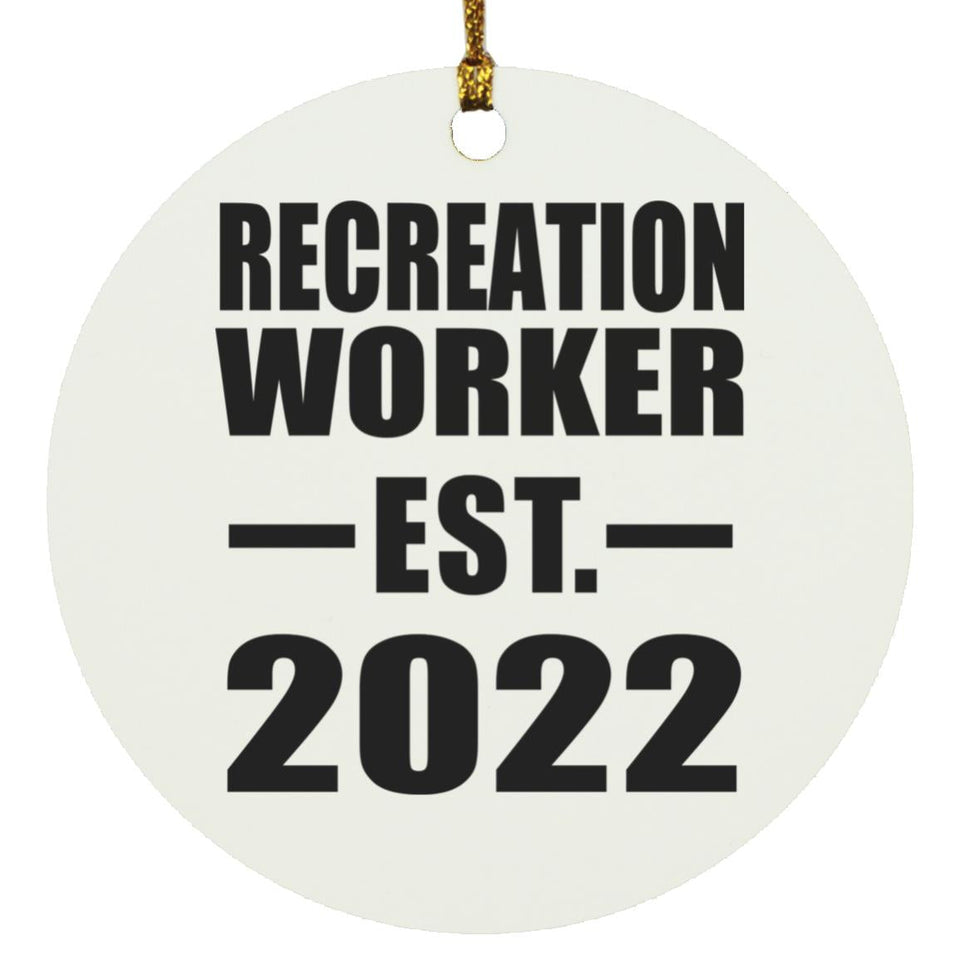 Recreation Worker Established EST. 2022 - Circle Ornament