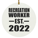 Recreation Worker Established EST. 2022 - Circle Ornament