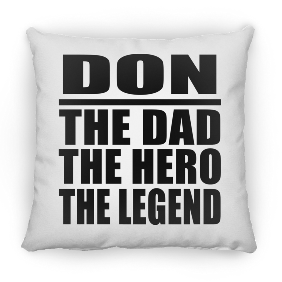 Don The Dad The Hero The Legend - Throw Pillow