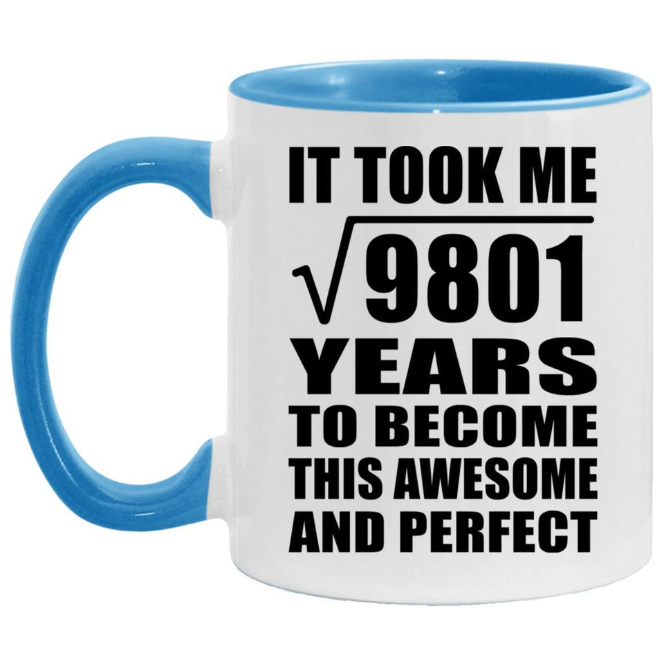 99th Birthday Took Square Root of 9801 Years To Awesome - 11oz Accent Mug Blue