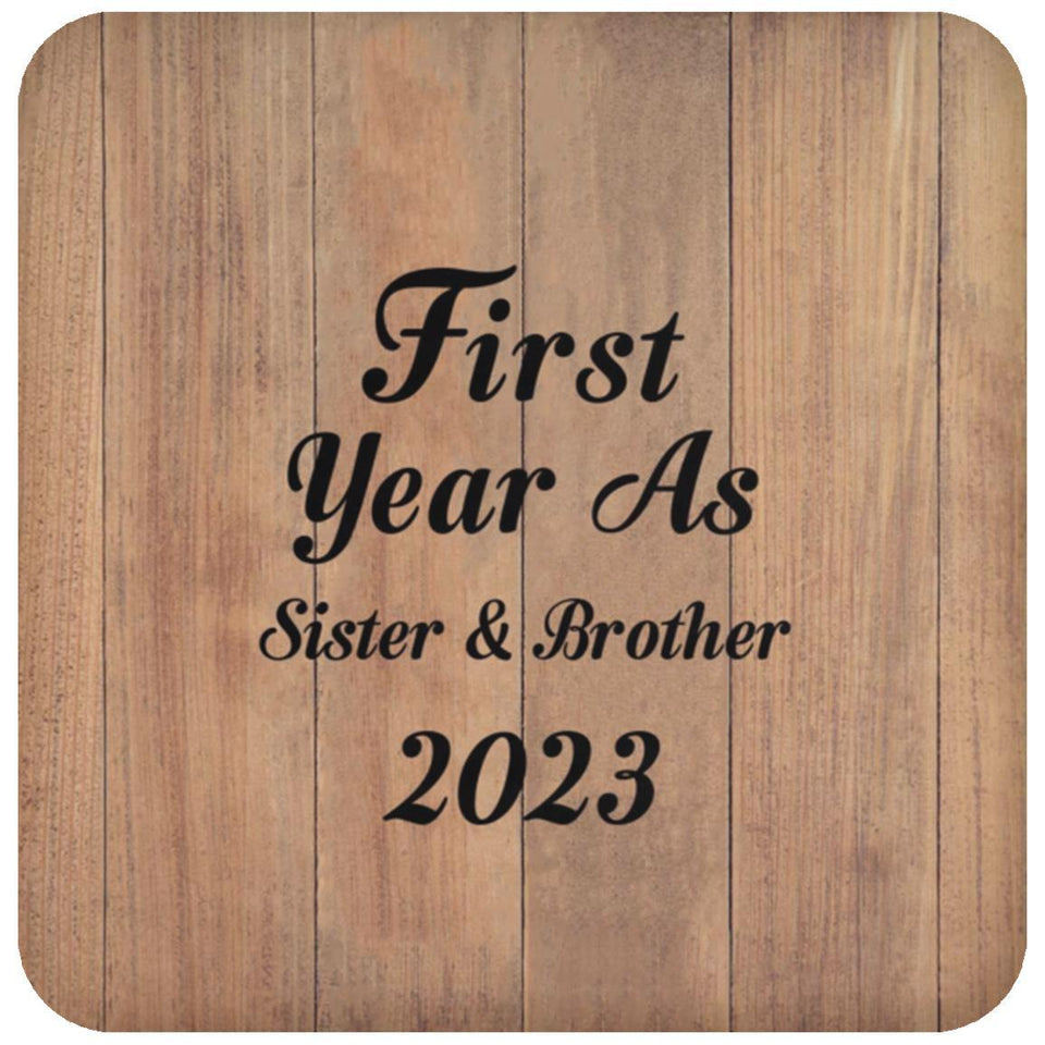 First Year As Sister & Brother 2023 - Drink Coaster C