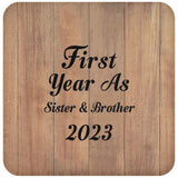 First Year As Sister & Brother 2023 - Drink Coaster C