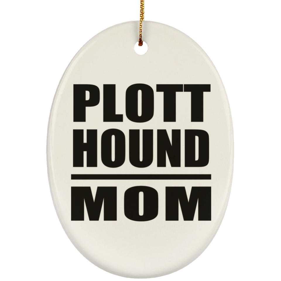 Plott Hound Mom - Oval Ornament
