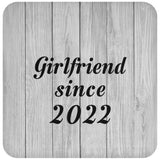 Girlfriend Since 2022 - Drink Coaster F