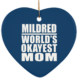 Mildred World's Okayest Mom - Heart Ornament