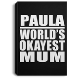 Paula World's Okayest Mum - Canvas Portrait
