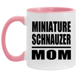 Miniature Schnauzer Mom - 11oz Accent Mug Pink