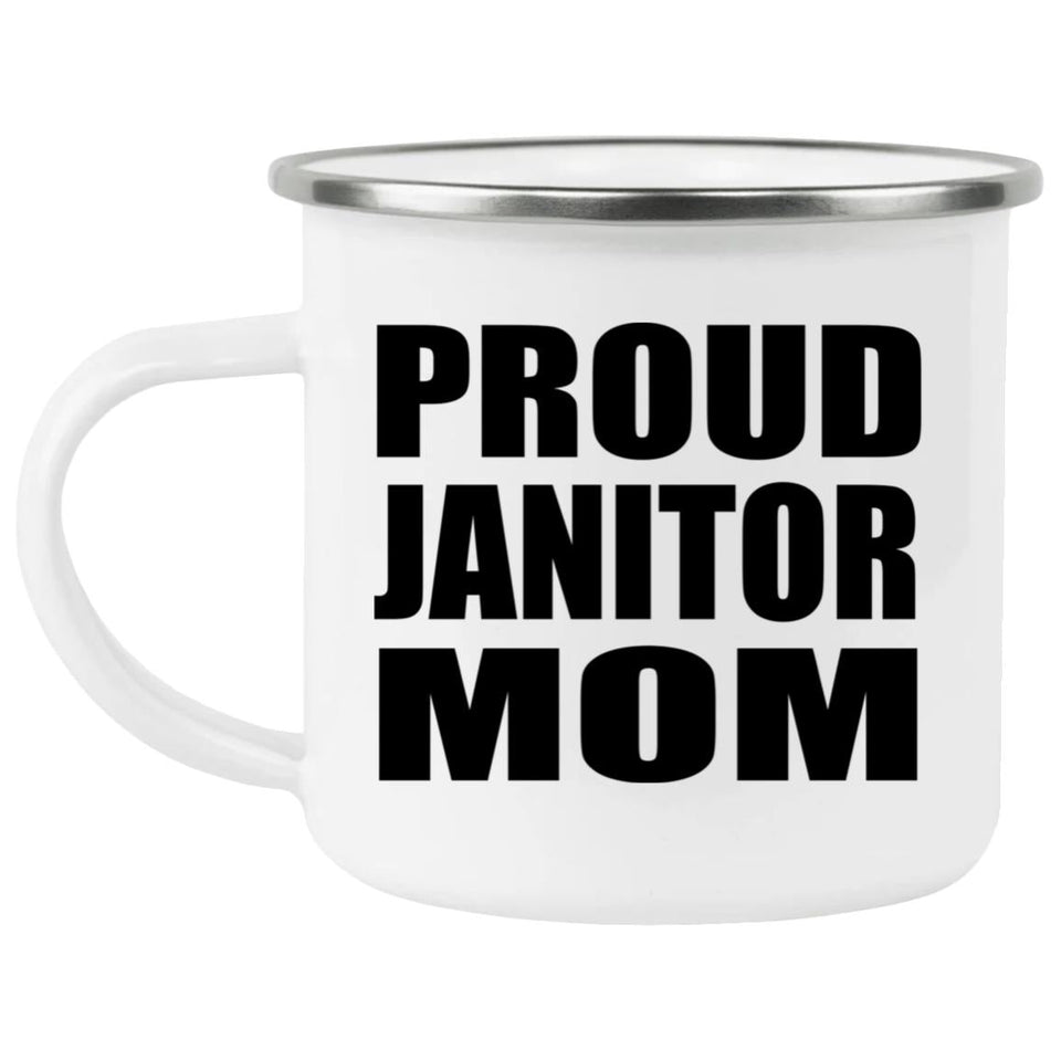 Proud Janitor Mom - 12oz Camping Mug