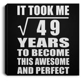 7th Birthday Took Square Root of 49 Years To Awesome - Canvas Square
