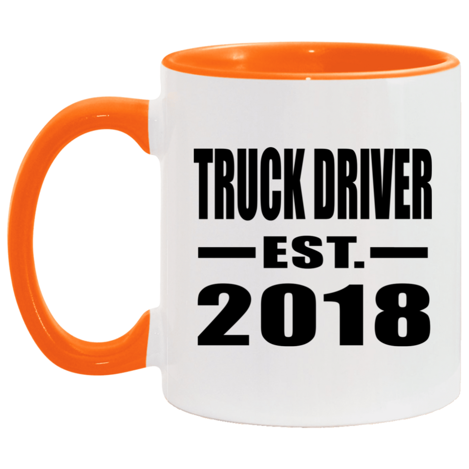 Truck Driver Established EST. 2018 - 11oz Accent Mug Orange