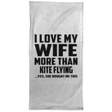I Love My Wife More Than Kite Flying - Hand Towel