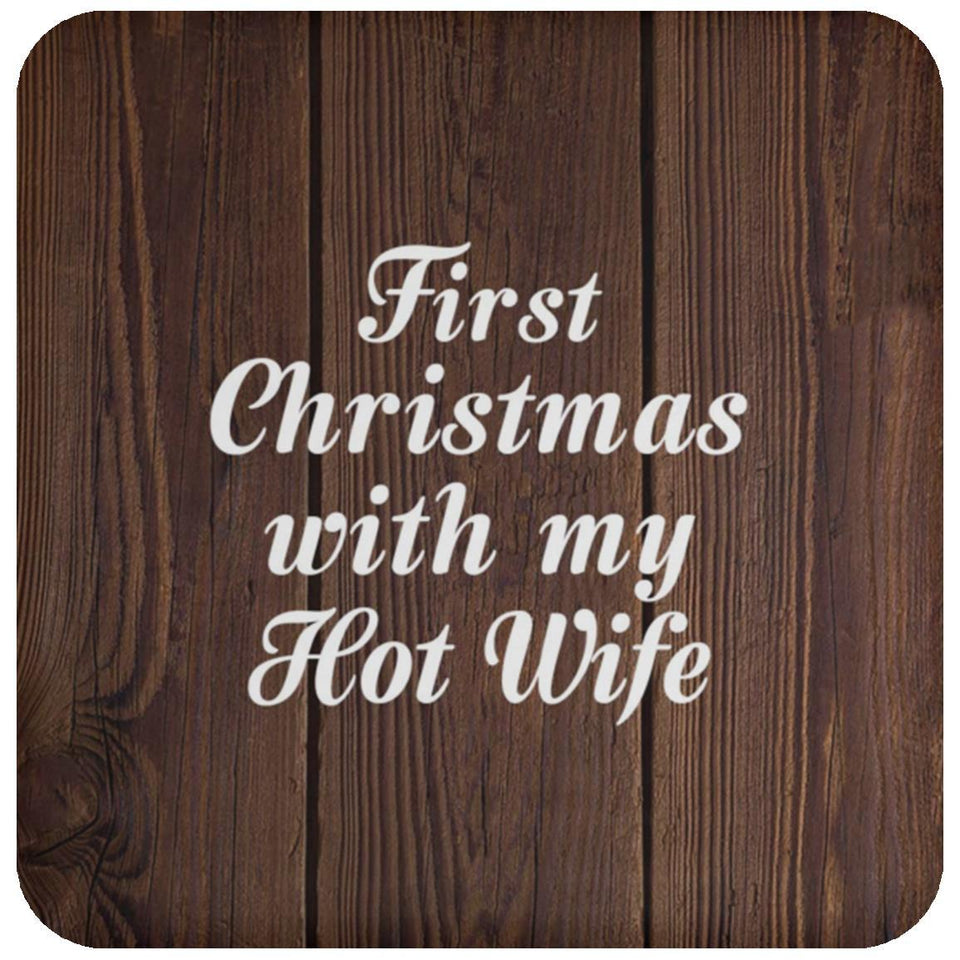First Christmas With My Hot Wife - Drink Coaster D