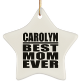 Carolyn Best Mom Ever - Star Ornament
