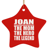 Joan The Mom The Hero The Legend - Star Ornament