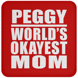 Peggy World's Okayest Mom - Drink Coaster