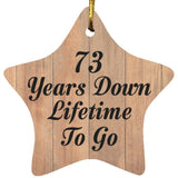 73rd Anniversary 73 Years Down Lifetime To Go - Star Ornament C