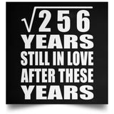 16th Anniversary Square Root of 256 Years Still In Love - Poster Square
