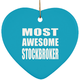 Most Awesome Stockbroker - Heart Ornament