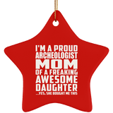 Proud Archeologist Mom Of Awesome Daughter - Star Ornament