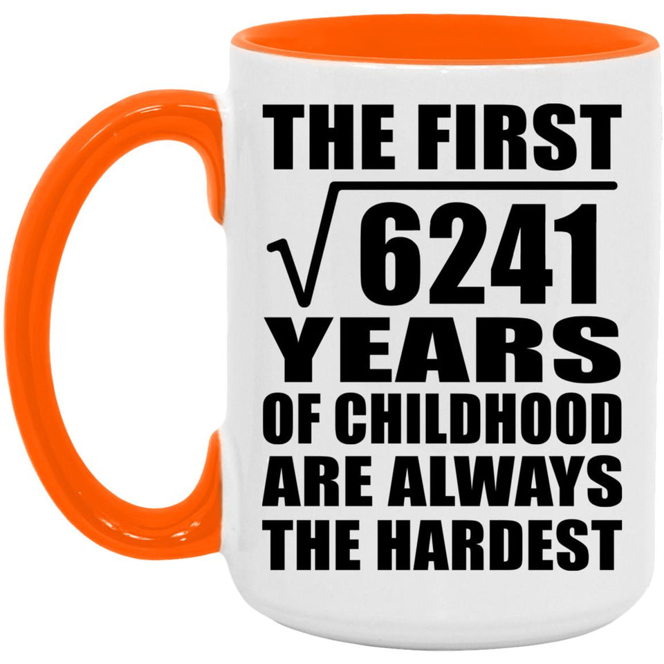 79th Birthday Square Root of 6241 Years of Childhood - 15oz Accent Mug Orange