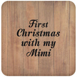 First Christmas With My Mimi - Drink Coaster C