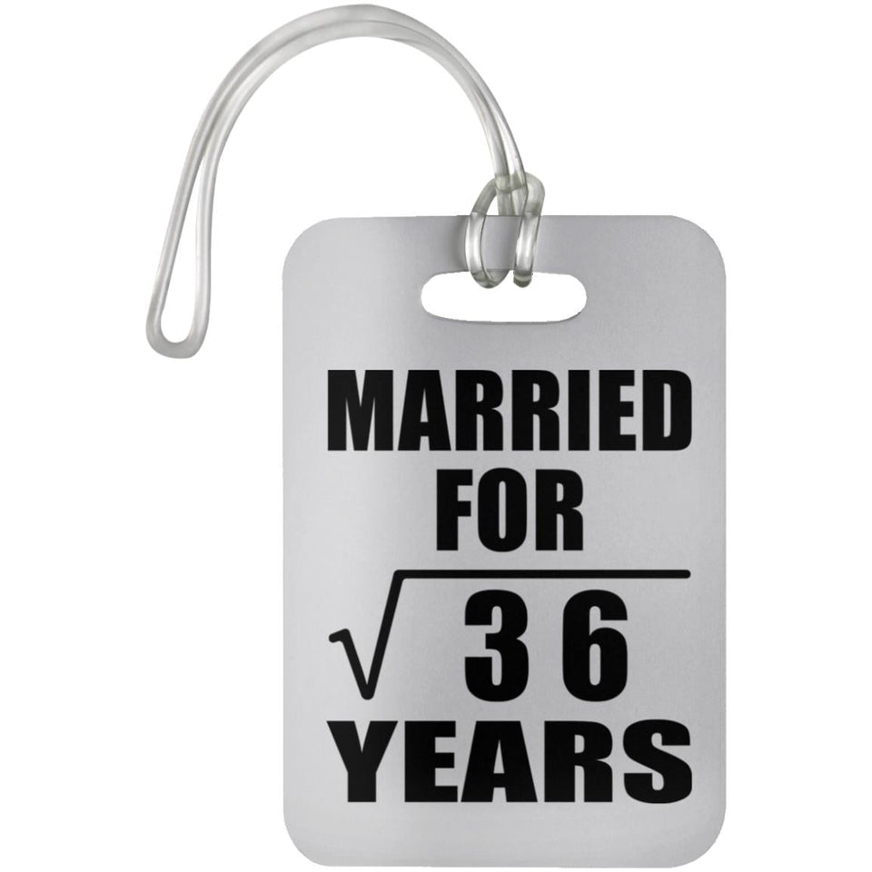 6th Anniversary Married For Square Root of 36 Years - Luggage Bag Tag