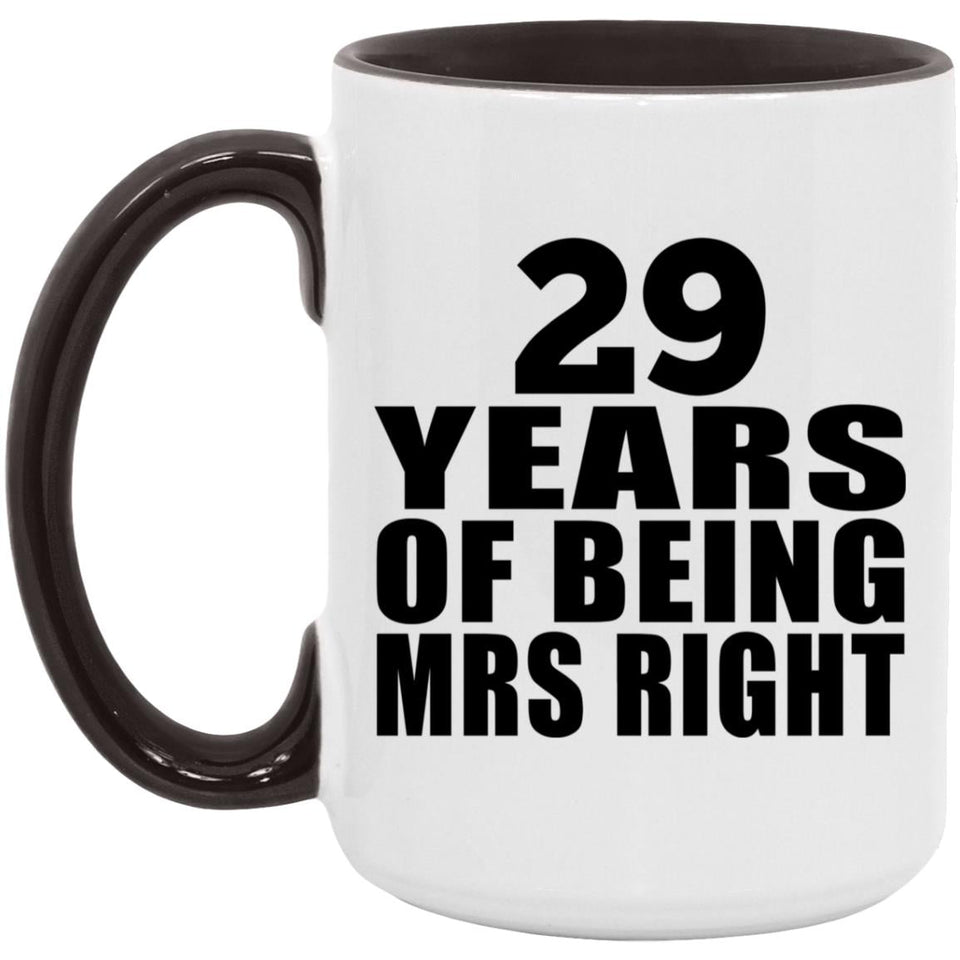 29th Anniversary 29 Years Of Being Mrs Right - 15oz Accent Mug Black