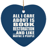 All I Care About Is Book Restoration - Heart Ornament