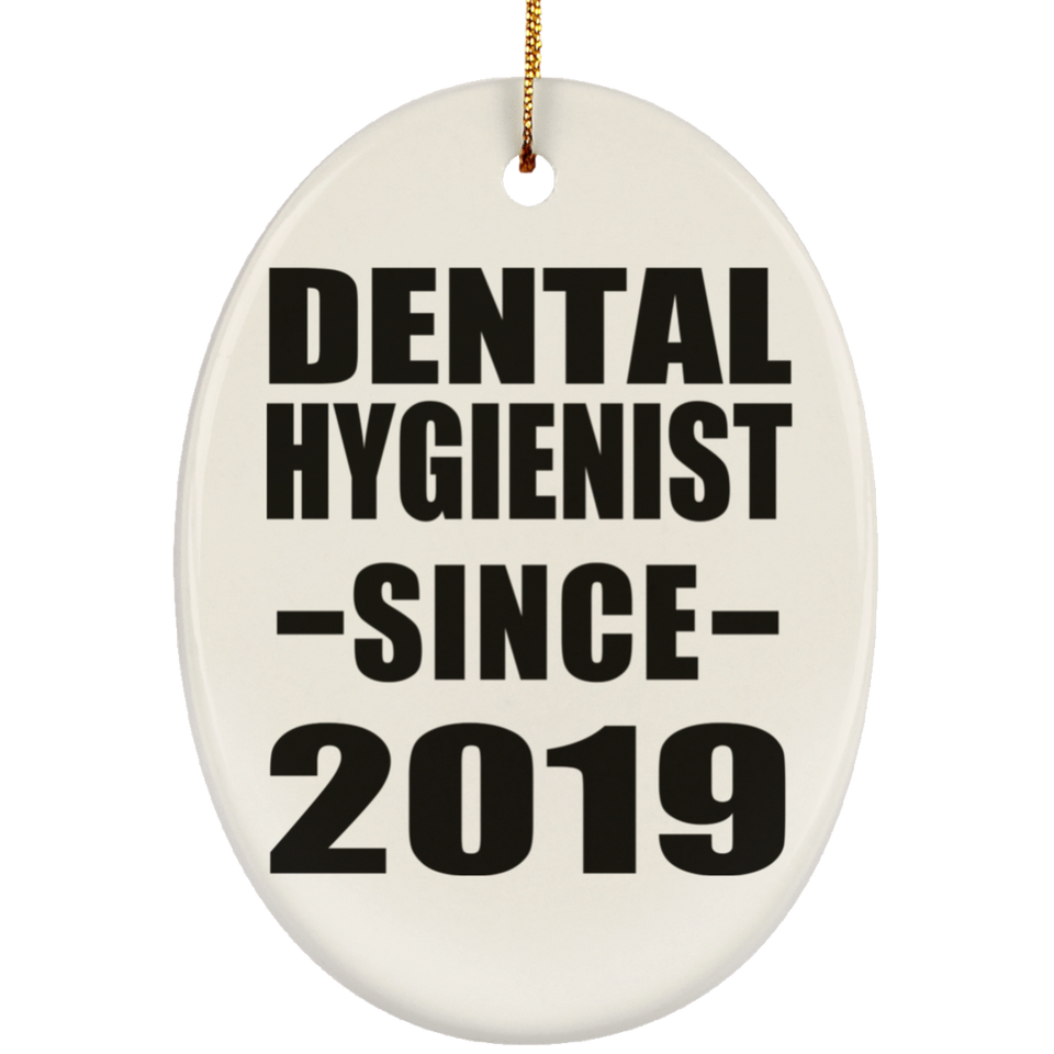 Dental Hygienist Since 2019 - Oval Ornament