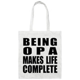 Being Opa Makes Life Complete - Tote Bag White