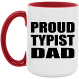 Proud Typist Dad - 15oz Accent Mug Red
