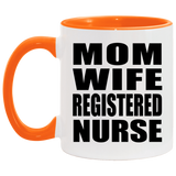 Mom Wife Registered Nurse - 11oz Accent Mug Orange