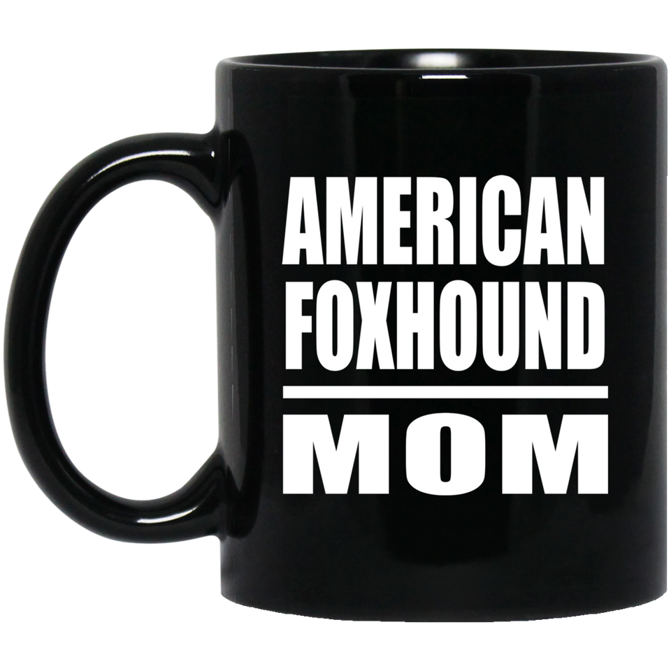 American Foxhound Mom - 11oz Coffee Mug Black