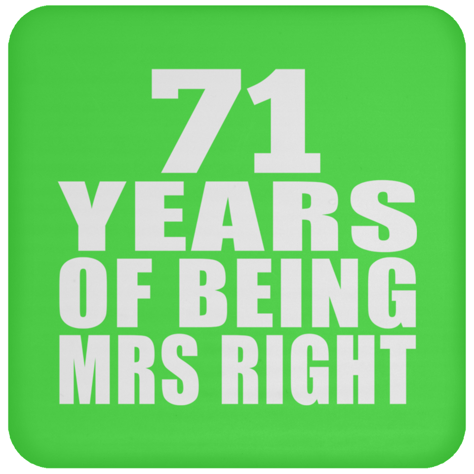 71st Anniversary 71 Years Of Being Mrs Right - Drink Coaster