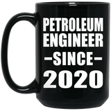 Petroleum Engineer Since 2020 - 15oz Coffee Mug Black