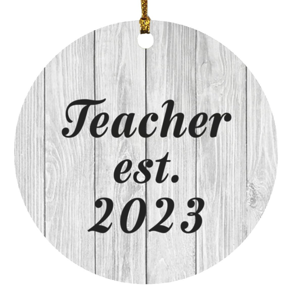 Teacher Established Est. 2023 - Circle Ornament F