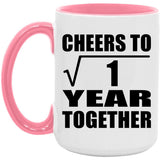 1st Anniversary Cheers To  Square Root of 1 Year Together - 15oz Accent Mug Pink