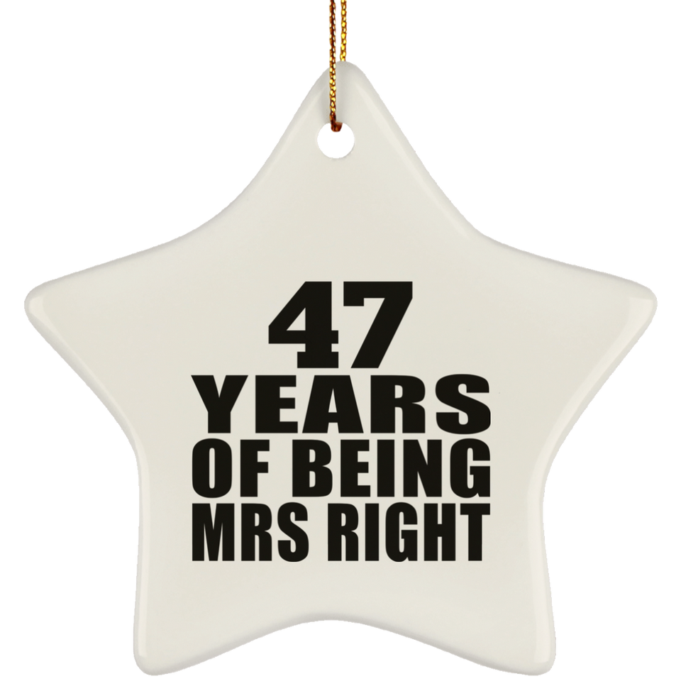 47th Anniversary 47 Years Of Being Mrs Right - Star Ornament