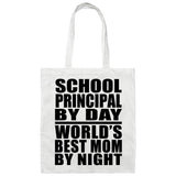 School Principal By Day World's Best Mom By Night - Tote Bag White