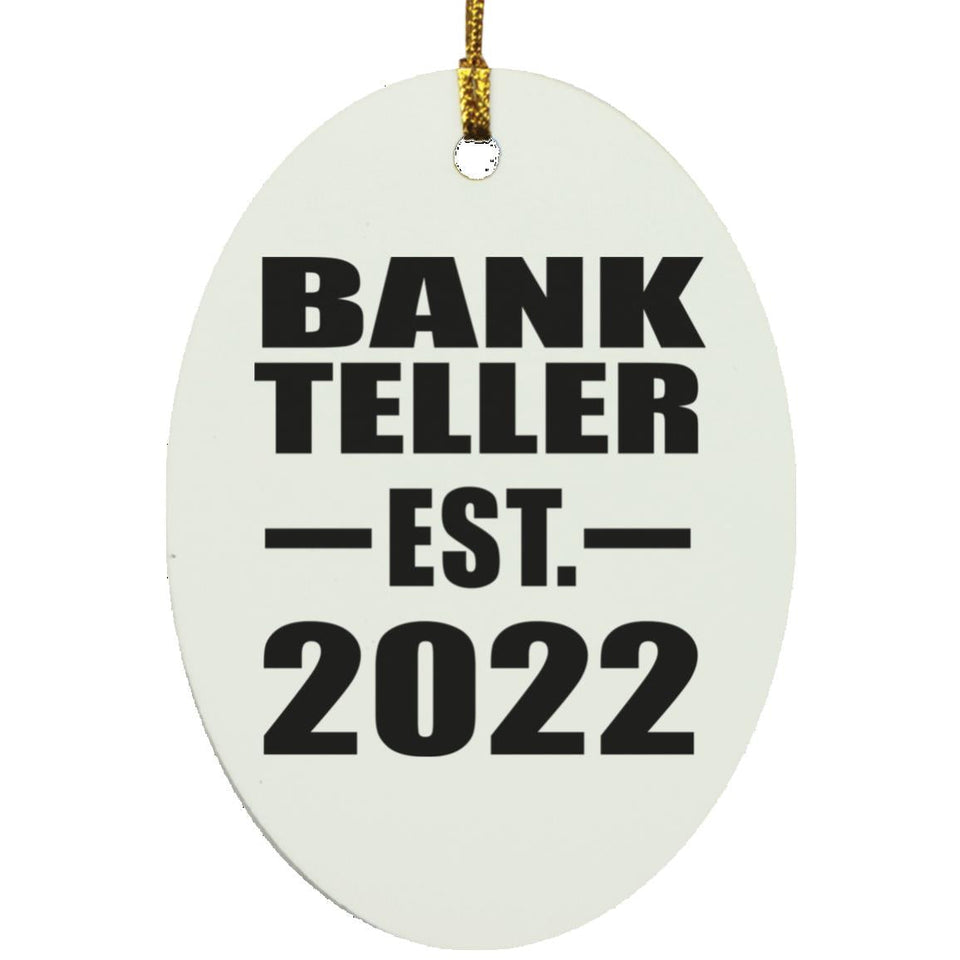 Bank Teller Established EST. 2022 - Oval Ornament