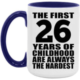 26th Birthday First 26 Years of Childhood Are The Hardest - 15oz Accent Mug Purple
