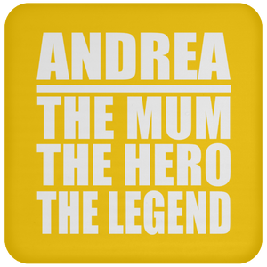 Andrea The Mum The Hero The Legend - Drink Coaster