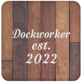 Dockworker Established Est. 2022 - Drink Coaster E