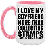 I Love My Boyfriend More Than Collecting Stamps - 15oz Accent Mug Pink