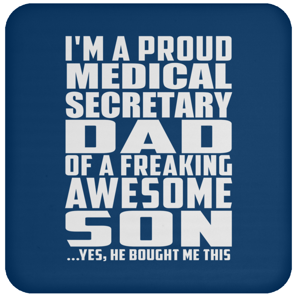 Proud Medical Secretary Dad Of Awesome Son - Drink Coaster