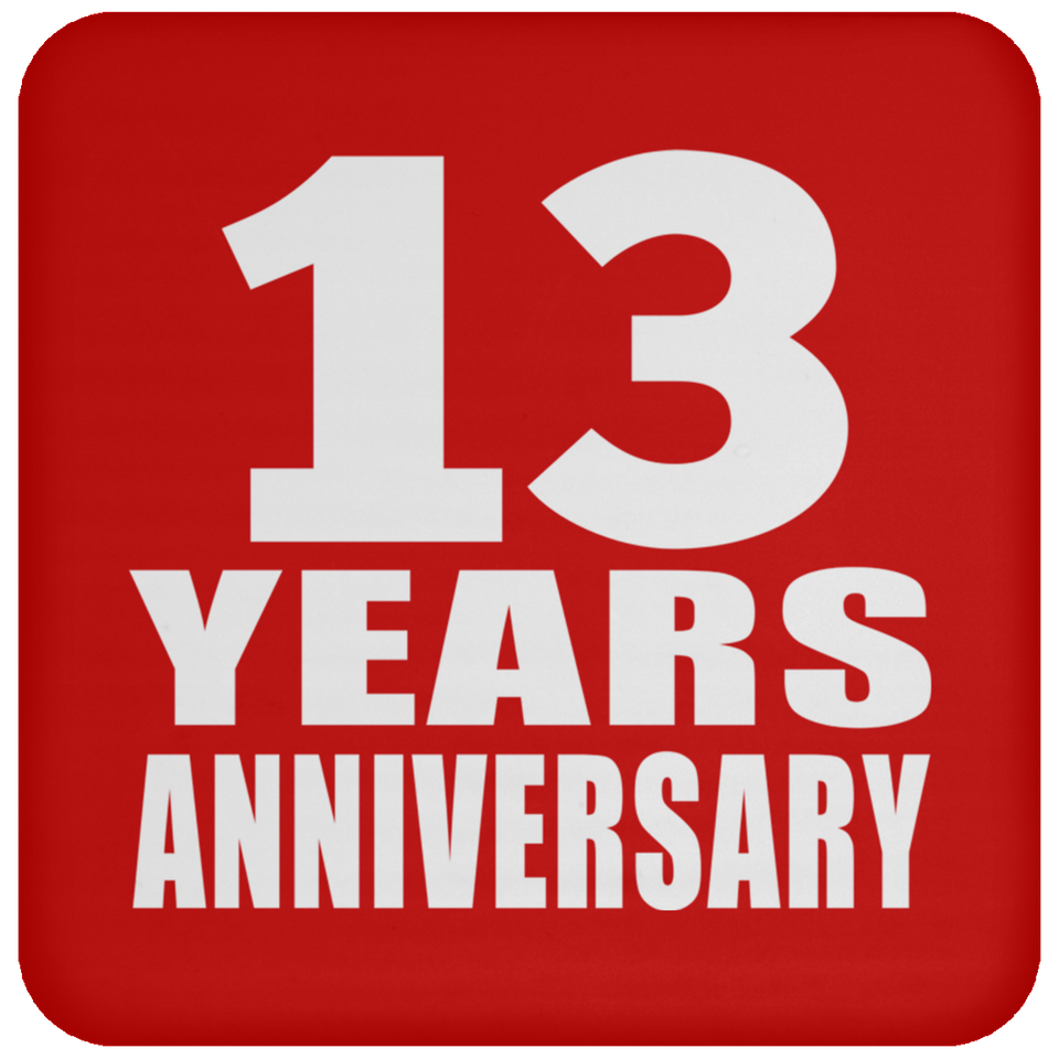 13th Anniversary 13 Years - Drink Coaster