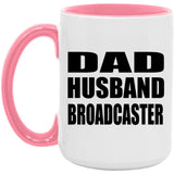Dad Husband Broadcaster - 15oz Accent Mug Pink